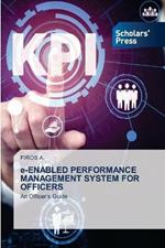 e-ENABLED PERFORMANCE MANAGEMENT SYSTEM FOR OFFICERS