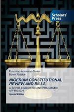 Nigerian Constitutional Review and Bills