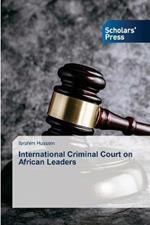 International Criminal Court on African Leaders