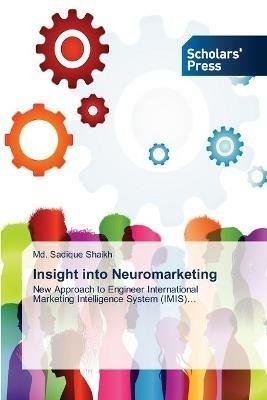 Insight into Neuromarketing - MD Sadique Shaikh - cover