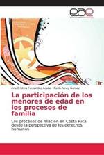 La participacion de los menores de edad en los procesos de familia