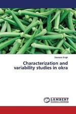Characterization and variability studies in okra