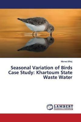 Seasonal Variation of Birds Case Study: Khartoum State Waste Water - Marwa Elhaj - cover