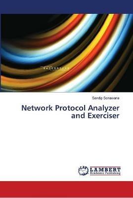 Network Protocol Analyzer and Exerciser - Sandip Sonawane - cover