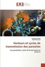Vecteurs et cycles de transmission des parasites