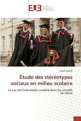 Étude des stéréotypes sociaux en milieu scolaire - Samir Naoufi - cover