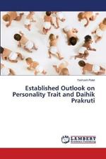 Established Outlook on Personality Trait and Daihik Prakruti