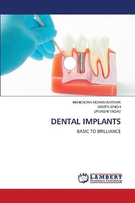 Dental Implants - Mahendra Mohan Katiyar,Mamta Singh,Urvashi Yadav - cover