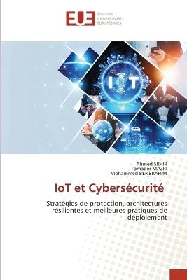 IoT et Cybersécurité - Ahmed Srhir,Tomader Mazri,Mohammed Benbrahim - cover