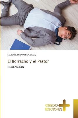 El Borracho y el Pastor - Leonardo David Da Silva - cover