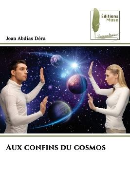 Aux confins du cosmos - Jean Abdias Déra - cover