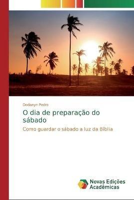O dia de preparação do sábado - Dodanyn Pedro - cover