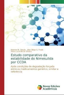 Estudo comparativo da estabilidade do Nimesulida por CCDA - Newton N Ciraulo,Alan Diego S Frade,Steno Lacerda de Oliveira - cover