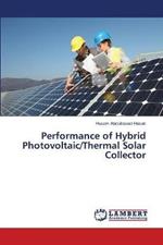 Performance of Hybrid Photovoltaic/Thermal Solar Collector