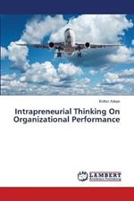 Intrapreneurial Thinking On Organizational Performance