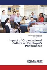 Impact of Organizational Culture on Employee's Performance