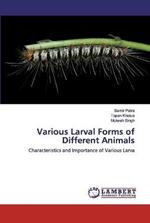 Various Larval Forms of Different Animals