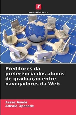 Preditores da preferência dos alunos de graduação entre navegadores da Web - Azeez Asade,Adeola Opesade - cover