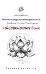 Parabhairavayogasa?sthapanapracodanam: Foundational Principles of Parabhairavayoga