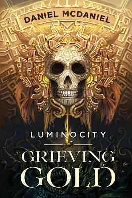 Grieving Gold - Daniel McDaniel - cover