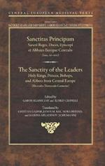 The Sanctity of the Leaders: Holy Kings, Princes, Bishops and Abbots from Central Europe (11th to 13th Centuries)