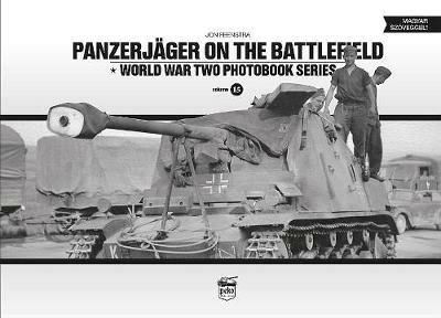 Panzerjager on the Battlefield: World War Two Photobook Series Vol.15 - Jon Feenstra - cover