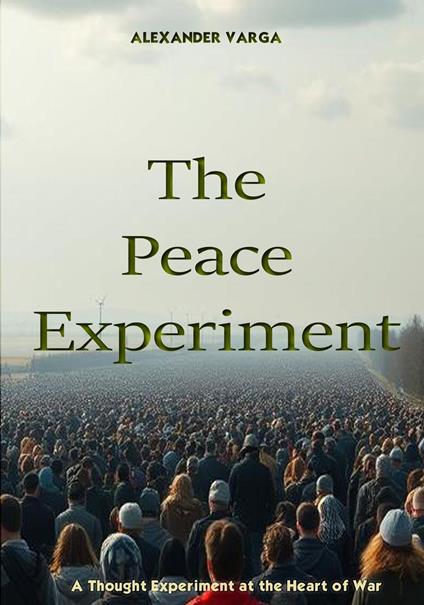 The Peace Experiment