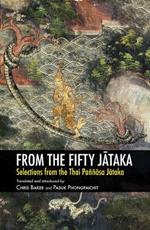 From the Fifty Jataka: Selections from the Thai Pannasa Jataka