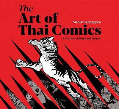 The Art of Thai Comics: A Century of Strips and Stripes - Nicolas Verstappen - cover