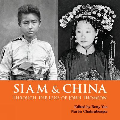 Siam & China Through the Lens of John Thomson - cover