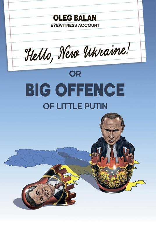 Hello, New Ukraine! or Big Offence of little putin