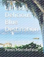 Lefkada Delicious Blue Destination: Classic Greek & Local Recipes