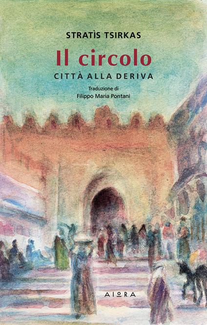 Il circolo. Città alla deriva - Stratis Tsirkas - copertina