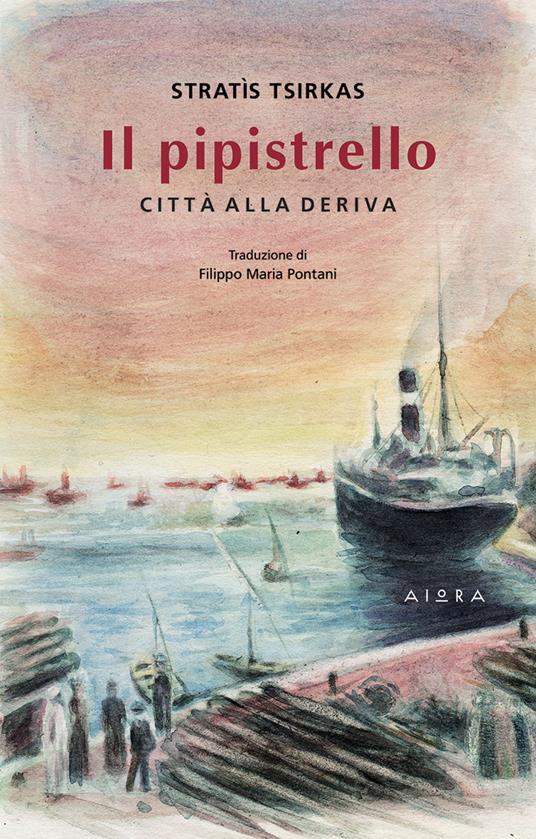 Il pipistrello. Città alla deriva - Stratìs Tsirkas - copertina