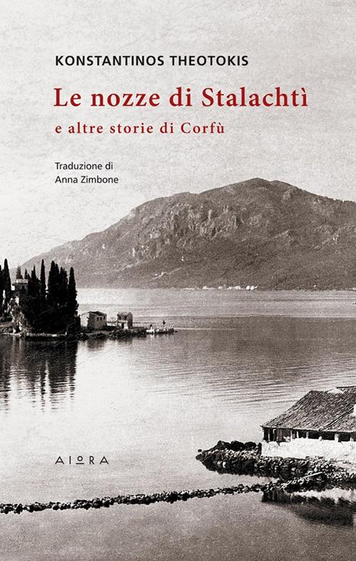 Le nozze di Stalachtì e altre storie di Corfù - Konstantinos Theotokis - copertina