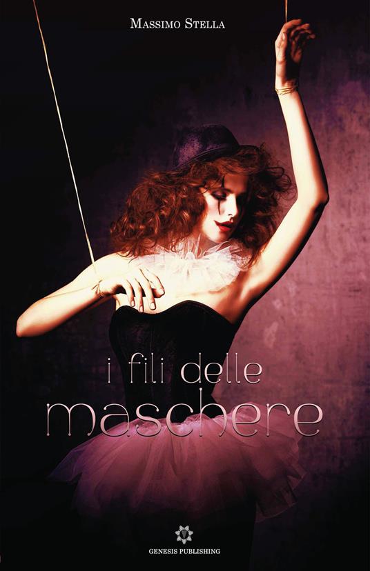 I fili delle maschere - Massimo Stella - copertina