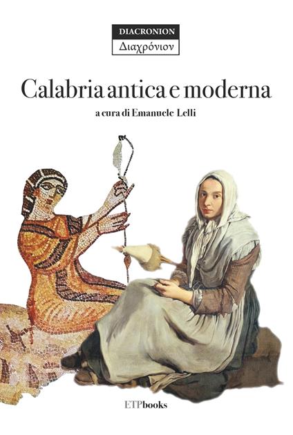 Calabria antica e moderna - Emanuele Lelli - copertina