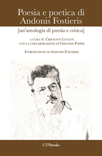 Poesia e poetica di Andonis Fostieris (un'antologia di poesia e critica) - copertina