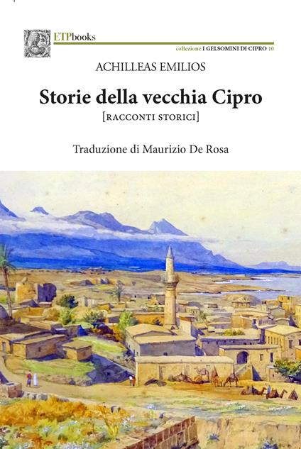Storie della vecchia Cipro [racconti storici] - Achilleas Emilios - copertina