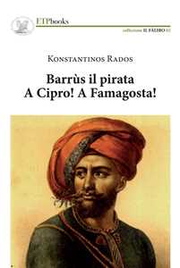 Barrus il pirata. A Cipro! A Famagosta!