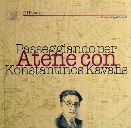 Passeggiando per Atene con Kavafis. Con carta - Konstantinos Kavafis - copertina