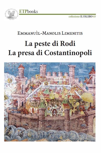 La peste di Rodi. La presa di Costantinopoli - Emmanuìl-Manolis Limenitis - copertina