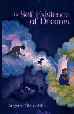 The Self-Existence of Dreams - Argyris Stamatakis - cover