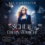 Die Schule für Übernatürliche 3 - Magische Akademie Hörbuch