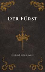 Der Fürst - Machiavellis Meisterwerk