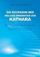 Die Ruckkehr der heiligen Erkenntnis von Kathara: Das Geheimnis der Sternportale