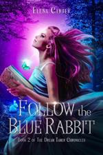 Follow the Blue Rabbit