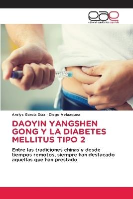 Daoyin Yangshen Gong Y La Diabetes Mellitus Tipo 2 - Arelys García Díaz,Diego Velazquez - cover