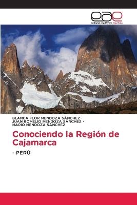 Conociendo la Región de Cajamarca - Blanca Flor Mendoza Sánchez,Juan Romelio Mendoza Sánchez,Mario Mendoza Sánchez - cover
