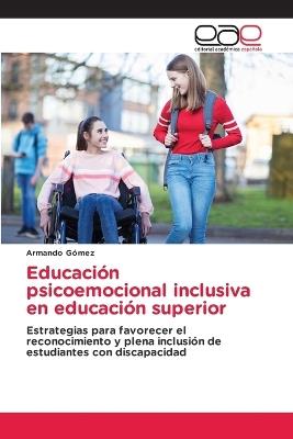 Educación psicoemocional inclusiva en educación superior - Armando Gómez - cover